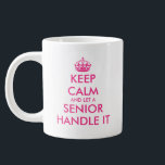 Keep Calm and let a senior sophomore handle it Large Coffee Mug<br><div class="desc">Keep Calm and let a senior sophomore handle it Giant Coffee Mug. Custom large jumbo XL Giant Coffee Mug. Create your own funny keep calm and carry on quote cup. Modern keep calm typography template with pink crown. Fun personalised 20oz drink ware for university and college students, son, daughter, friend...</div>