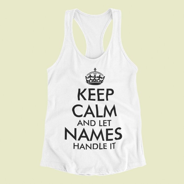 keep calm and let add your own name handle it cool singlet (Creator Uploaded)