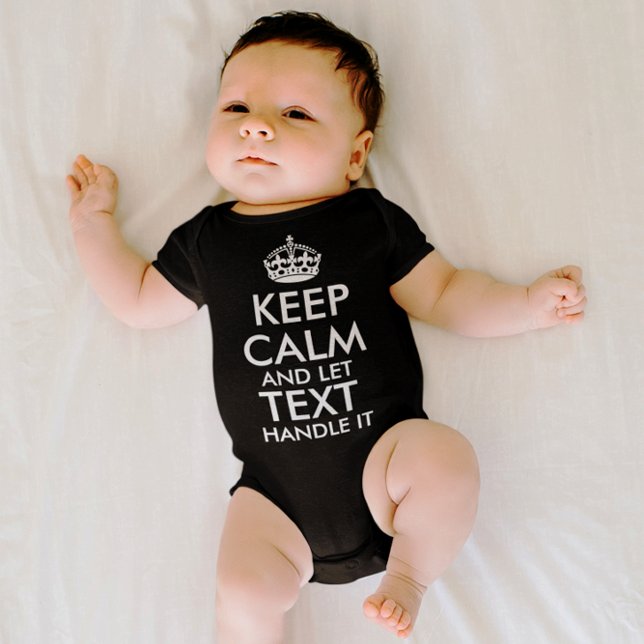 keep calm and let add your own text handle it cool baby bodysuit (Creator Uploaded)