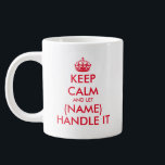 Keep Calm and let (blank) handle it large jumbo XL Coffee Mug<br><div class="desc">Keep Calm and let (blank) handle it large jumbo XL Giant Coffee Mug for home or office. Create your own funny keep calm and carry on parody cup. Vintage keepcalm typography template with red crown. Fun personalised 20oz drinkware for dad, mum, wife, husband, couple, friend, co worker, boss, colleague, employee,...</div>