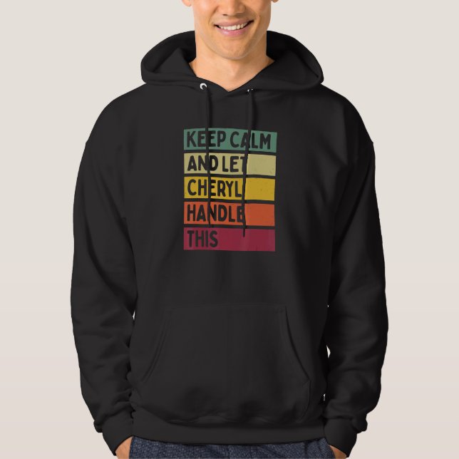 Keep Calm And Let Cheryl Handle This   Quote Retro Hoodie (Front)