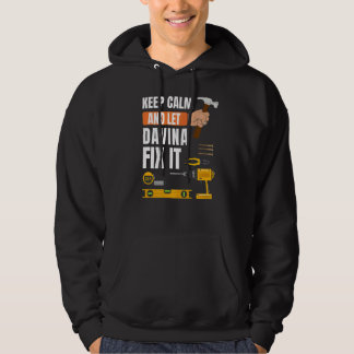 Keep Calm And Let Davina Fix It Handyman Construct Hoodie