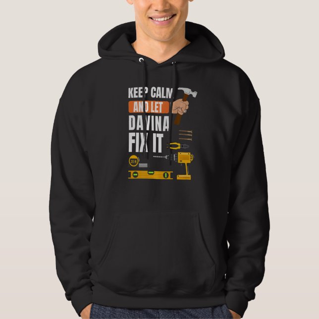 Keep Calm And Let Davina Fix It Handyman Construct Hoodie (Front)