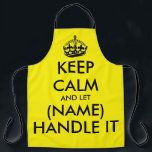 Keep calm and let handle it cool yellow BBQ apron<br><div class="desc">Keep calm and let handle it cool yellow BBQ apron. Modern typography template with crown. Personalised kitchen cooking aprons in any colour. Trendy template with big letter typography design. Add your own name or humourous meme quote. Create your own one of a kind Birthday party gift for grill master, dad,...</div>