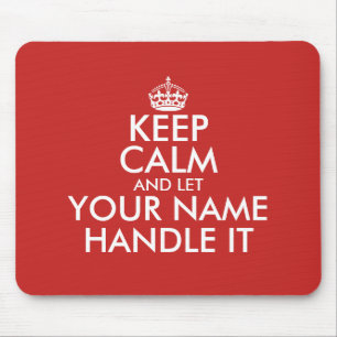 Keep calm and let handle it custom mouse pad