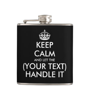 Keep calm and let ... handle it funny custom drink hip flask