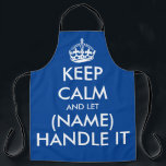 Keep calm and let handle it funny large blue BBQ Apron<br><div class="desc">Keep calm and let (name) handle it funny blue BBQ apron for men and women. Vintage typography template with crown. Personalised kitchen cooking aprons in any colour. Trendy template with big letter typography design. Add your own name or humourous quote. Create your own one of a kind Birthday party gift...</div>