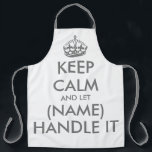 Keep calm and let handle it white and grey kitchen apron<br><div class="desc">Keep calm and let (name) handle it funny white and grey BBQ apron for men and women. Vintage typography template with crown. Personalised kitchen cooking aprons in any colour. Trendy template with big letter typography design. Add your own name or humourous quote. Create your own one of a kind Birthday...</div>