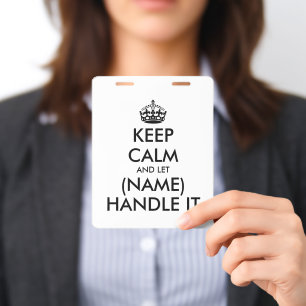 Keep calm and let her handle it funny custom name ID badge