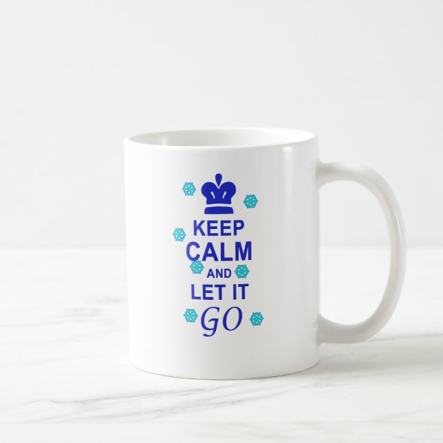 Keep calm and let it go coffee mug (Right)