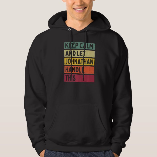 Keep Calm And Let Johnathan Handle This  Retro Quo Hoodie (Front)