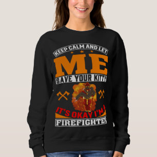 keep Calm And Let Me Save Your KittyExperienced Fi Sweatshirt