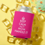 Keep calm and let mum handle it cool Mother's Day Can Cooler<br><div class="desc">Keep calm and let mum handle it cool Mother's Day Can Cooler. Create your own personalised 'Keep calm and carry on' parody. Modern typography template with crown. Personalised gift ideas for mother, grandma, stepmom etc. Change into any colours. Also great as Birthday present from kids and husband. Double sided print....</div>