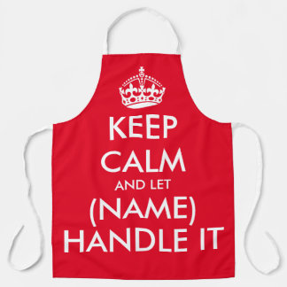 Keep calm and let (name) handle it cool red apron