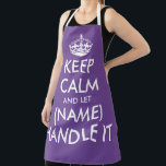 Keep calm and let (name) handle it purple kitchen apron<br><div class="desc">Keep calm and let (name) handle it funny purple BBQ apron for men and women. Vintage typography template with crown. Personalised kitchen cooking aprons in any colour. Trendy template with big letter typography design. Add your own name or humourous quote. Create your own one of a kind Birthday party gift...</div>