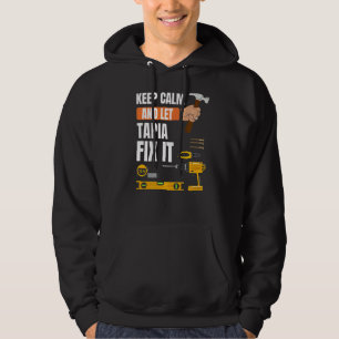 Keep Calm And Let Tapia Fix It Handyman Constructi Hoodie