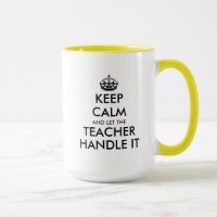 Keep calm and let the teacher handle it funny 15oz