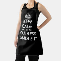 Keep calm and let the waitress handle it serving a