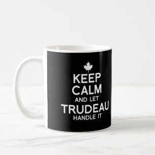 Keep Calm and let Trudeau Handle it - white .png Coffee Mug
