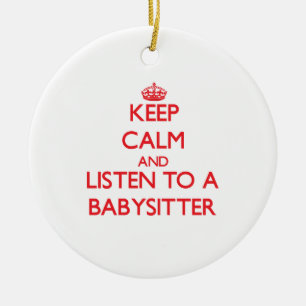 Keep Calm and Listen to a Babysitter Ceramic Tree Decoration