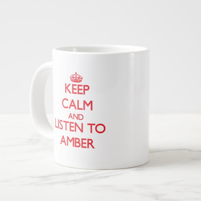 Keep Calm and listen to Amber Large Coffee Mug (Front Left)