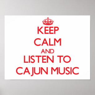 Keep calm and listen to CAJUN MUSIC Poster