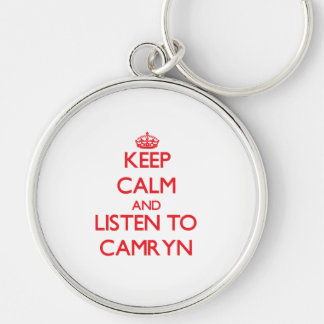 Keep Calm and listen to Camryn Key Ring