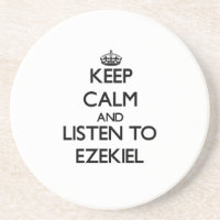 Keep Calm and Listen to Ezekiel