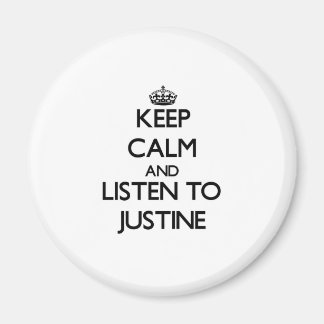 Keep Calm and listen to Justine Magnet