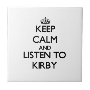 Keep calm and Listen to Kirby Tile