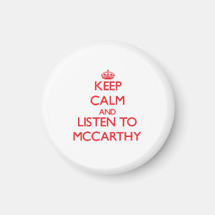 Keep calm and Listen to Mccarthy Magnet