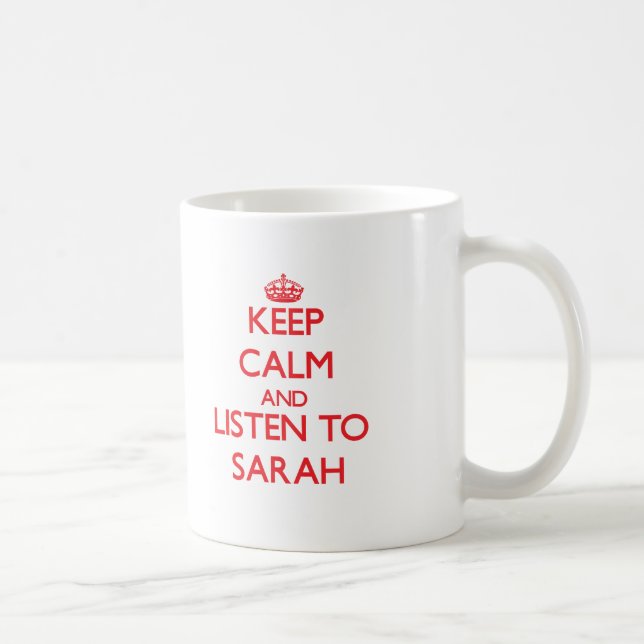 Keep Calm and listen to Sarah Coffee Mug (Right)