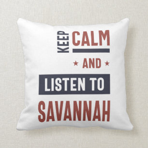 Keep Calm and Listen to Savannah Cushion