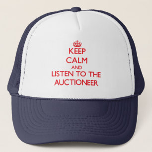 Keep Calm and Listen to the Auctioneer Trucker Hat