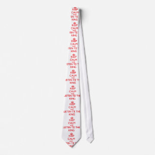 Keep Calm and Listen to the King Tie
