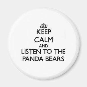 Keep calm and Listen to the Panda Bears Magnet