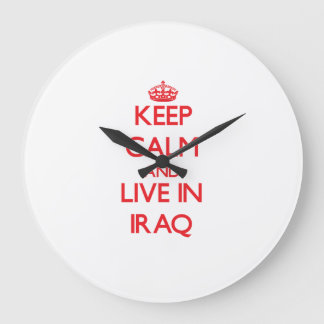 Keep Calm and live in Iraq Large Clock