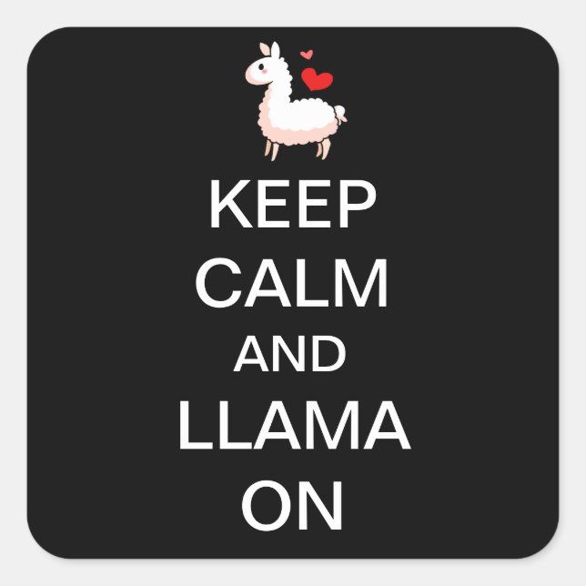 Keep Calm and Llama On Square Sticker (Front)