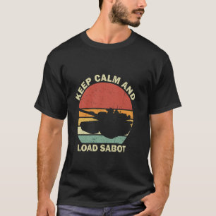 Keep Calm And Load Sabot Vintage M1 Abrams Tank US