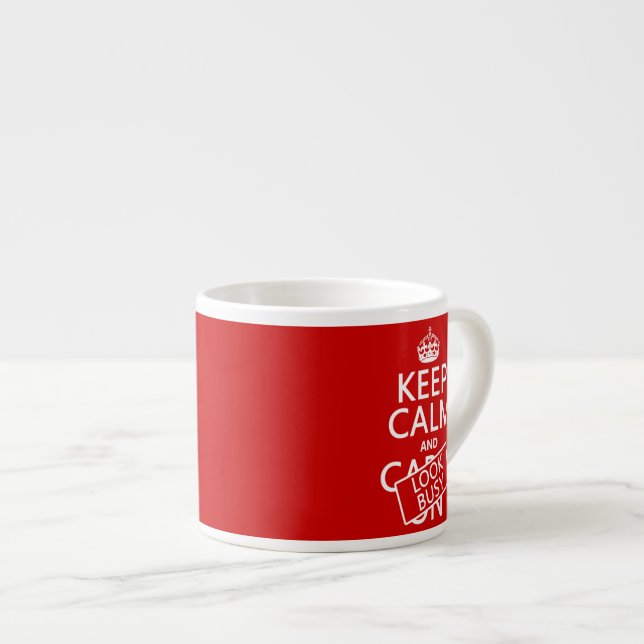 Keep Calm and Look Busy (any colour) Espresso Cup (Front Right)