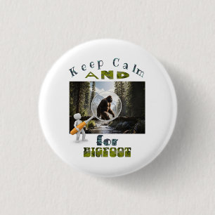Keep Calm and Look for Bigfoot best bigfoot 3 Cm Round Badge