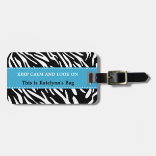Keep Calm and Look On Zebra Print Luggage Tags