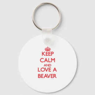Keep calm and Love a Beaver Key Ring