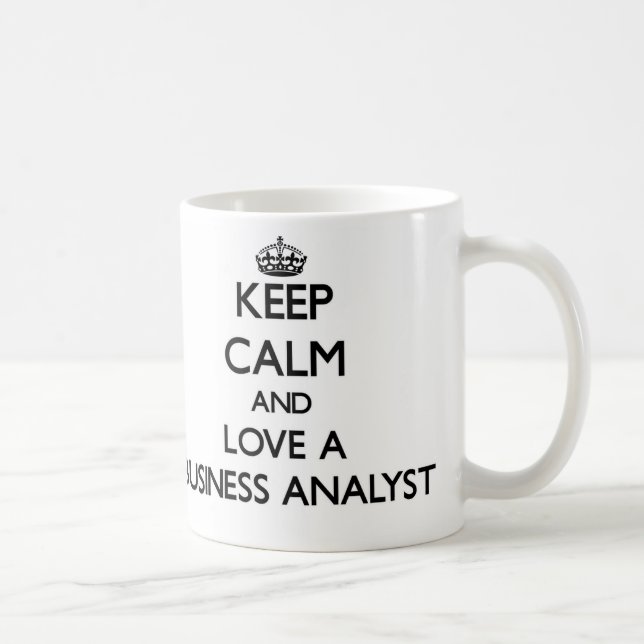 Keep Calm and Love a Business Analyst Coffee Mug (Right)