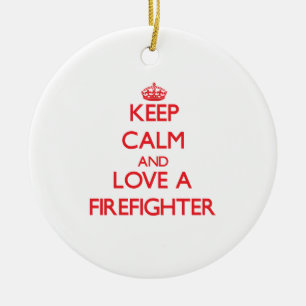 Keep Calm and Love a Firefighter Ceramic Tree Decoration