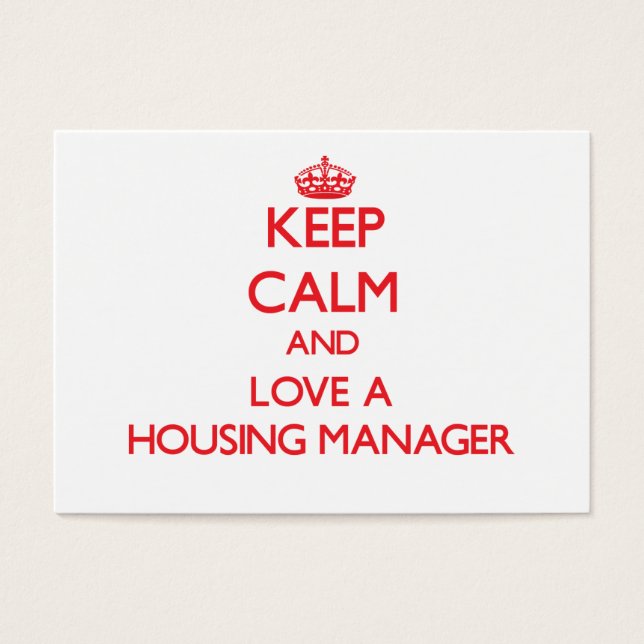 Keep Calm and Love a Housing Manager (Front)