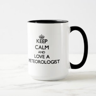 Keep Calm and Love a Meteorologist Mug