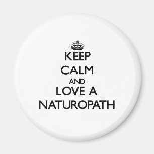 Keep Calm and Love a Naturopath Magnet