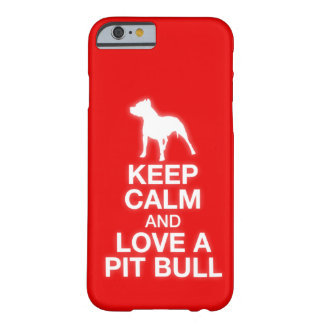 Keep Calm And Love A Pit Bull iPhone 6 case