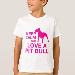 Keep Calm And Love A Pit Bull - PINK T-Shirt